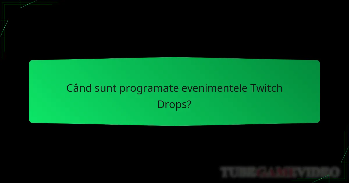 Ce cosmetice sunt disponibile prin Twitch Drops?