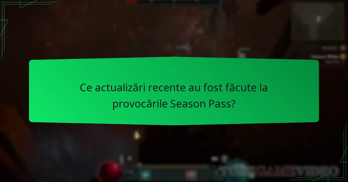 Ce actualizări recente au fost făcute la provocările Season Pass?