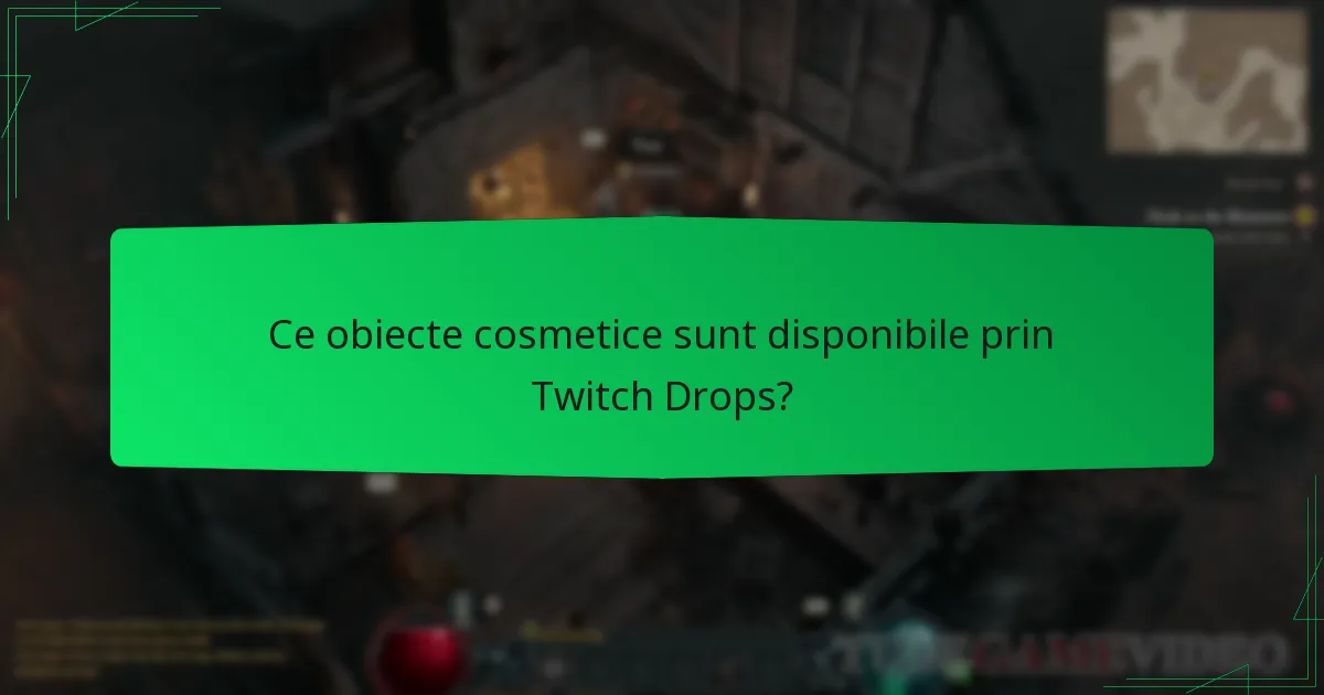 Ce obiecte cosmetice sunt disponibile prin Twitch Drops?