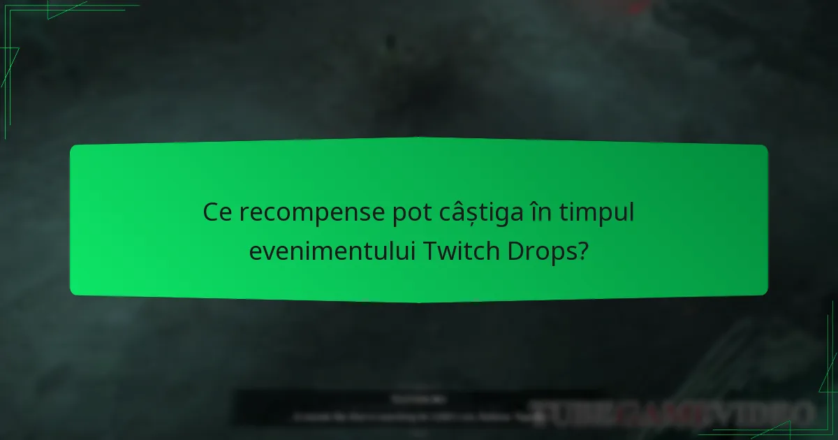 Cum pot participa la Twitch Drops pentru Diablo IV?