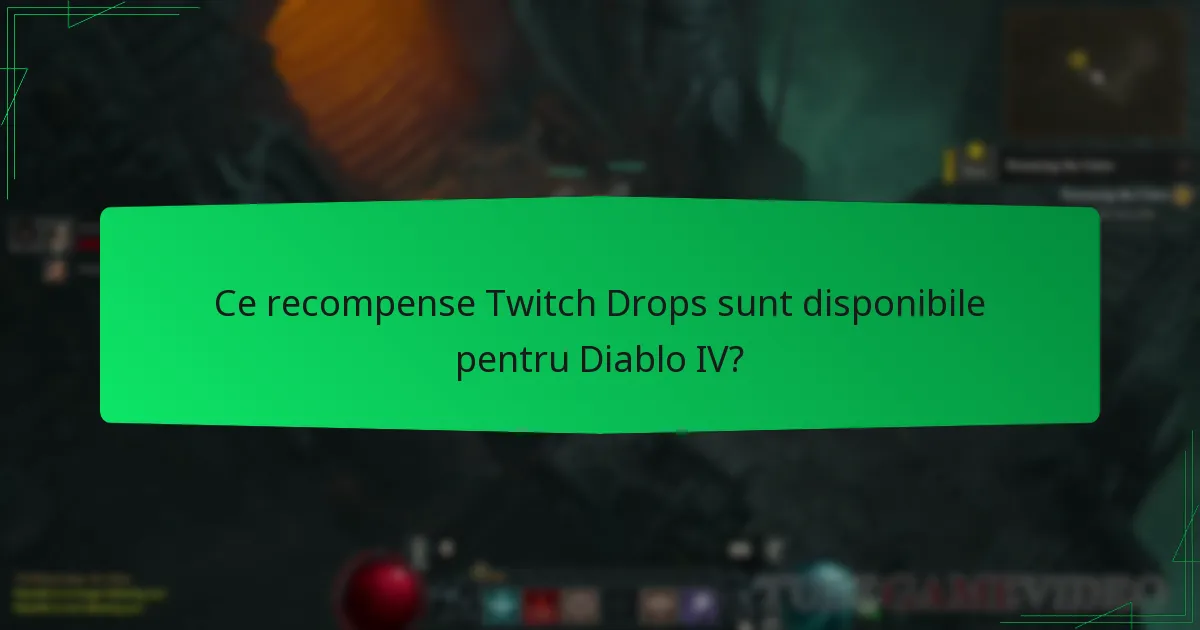 Cum pot revendica recompensele Diablo IV Twitch Drops?