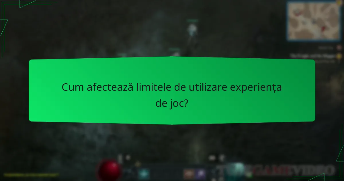 Cum afectează limitele de utilizare experiența de joc?