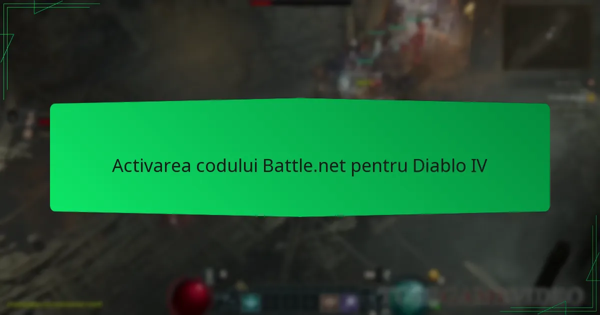 Activarea codului Battle.net pentru Diablo IV