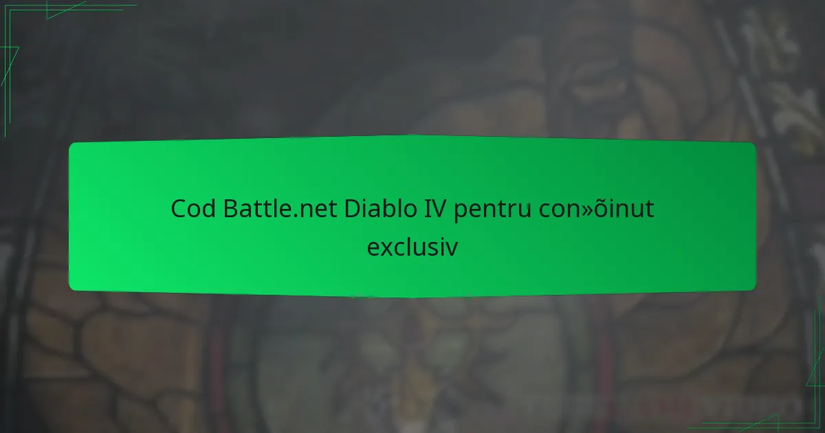 Cod Battle.net Diablo IV pentru conținut exclusiv