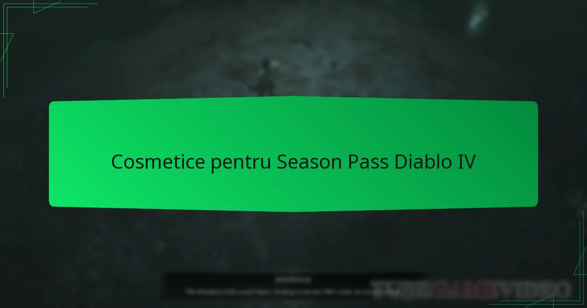 Cosmetice pentru Season Pass Diablo IV