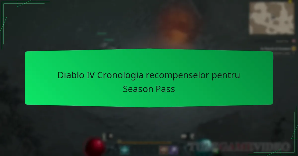 Diablo IV Cronologia recompenselor pentru Season Pass