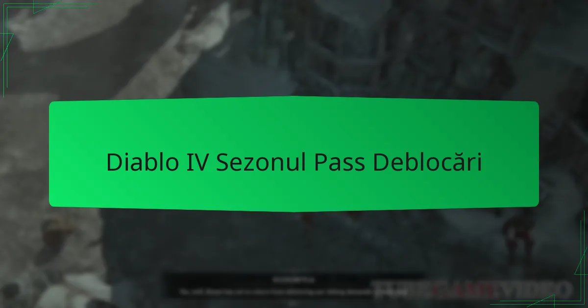 Diablo IV Sezonul Pass Deblocări
