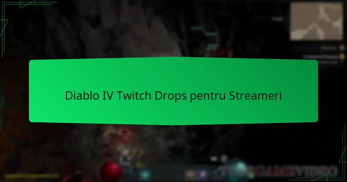 Diablo IV Twitch Drops pentru Streameri
