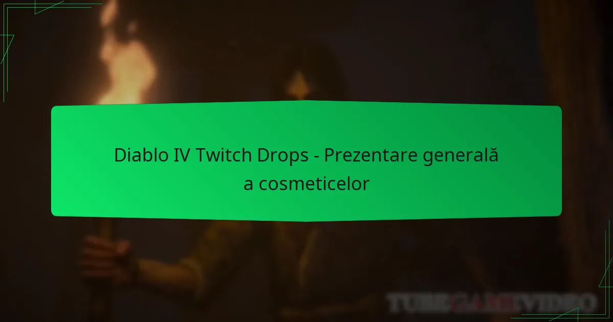 Diablo IV Twitch Drops – Prezentare generală a cosmeticelor