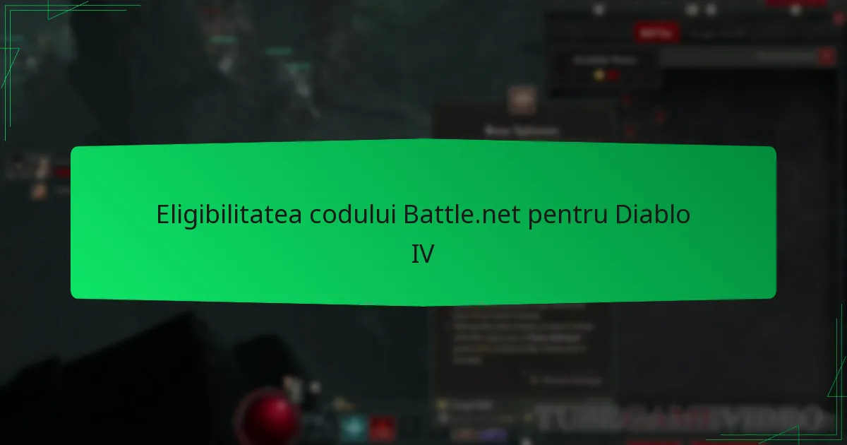 Eligibilitatea codului Battle.net pentru Diablo IV