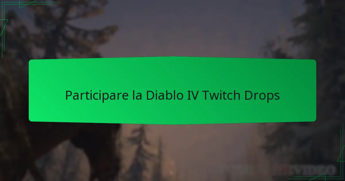 Participare la Diablo IV Twitch Drops