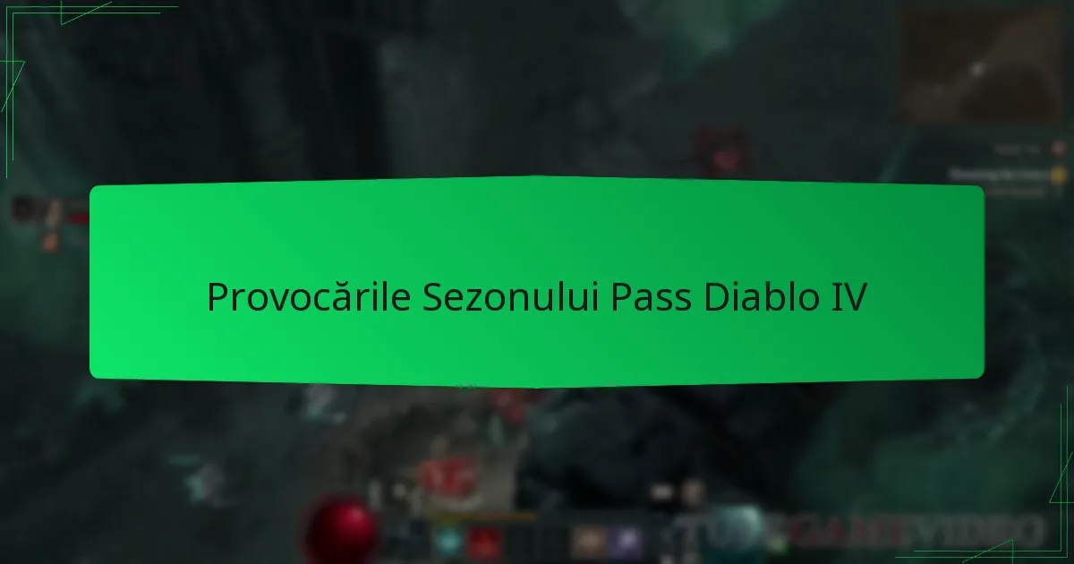 Provocările Sezonului Pass Diablo IV