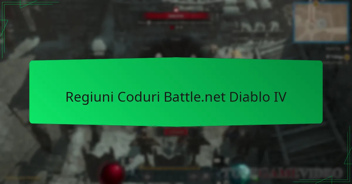 Regiuni Coduri Battle.net Diablo IV